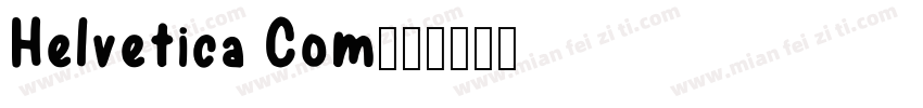Helvetica Com字体转换